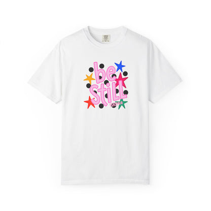Be Still T-Shirt — Colorful Retro Stars Graphic Tee