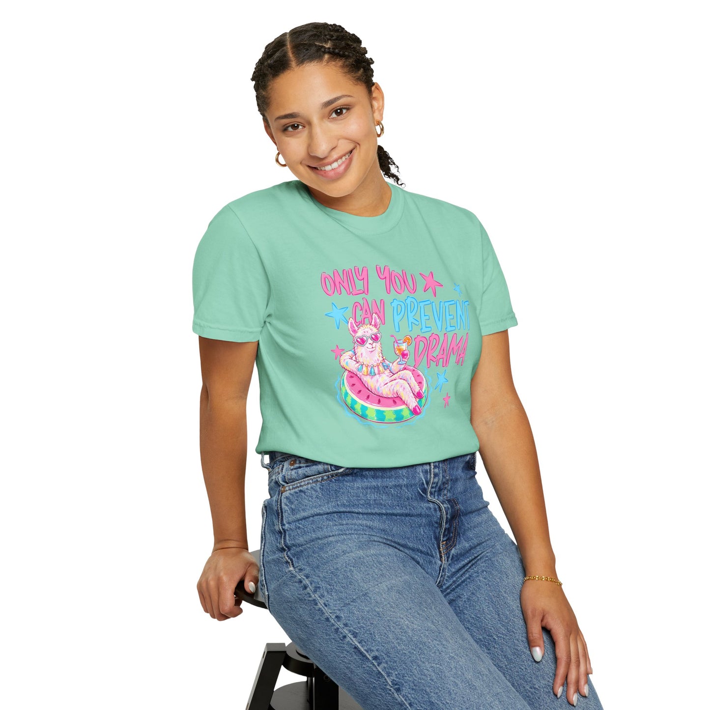 “Only You Can Prevent Drama" comfort color