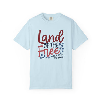 Land of the Free T-Shirt — 'Land of the Free Because of the Brave' Patriotic Tee