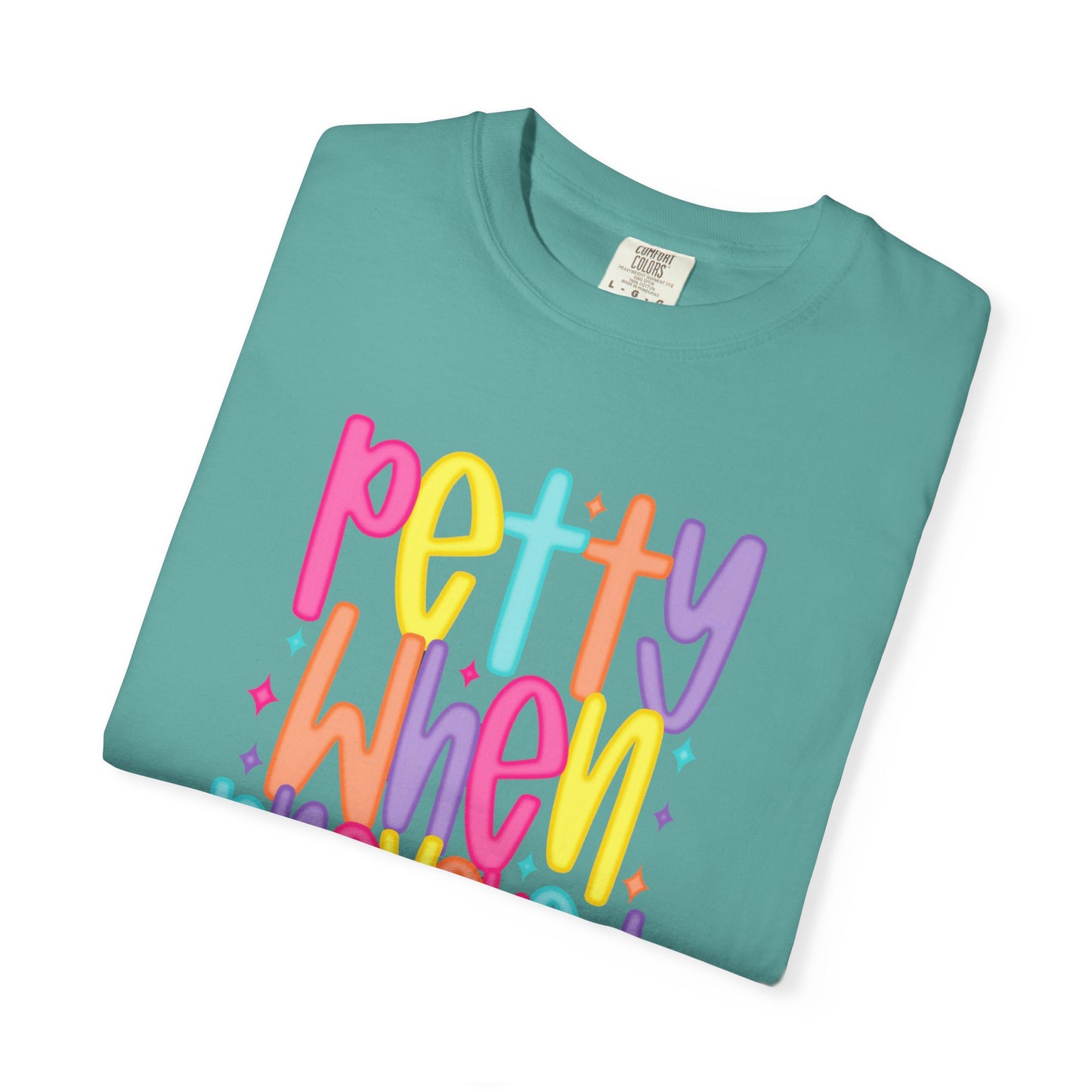 Pretty When Provoked Colorful Graphic T-Shirt