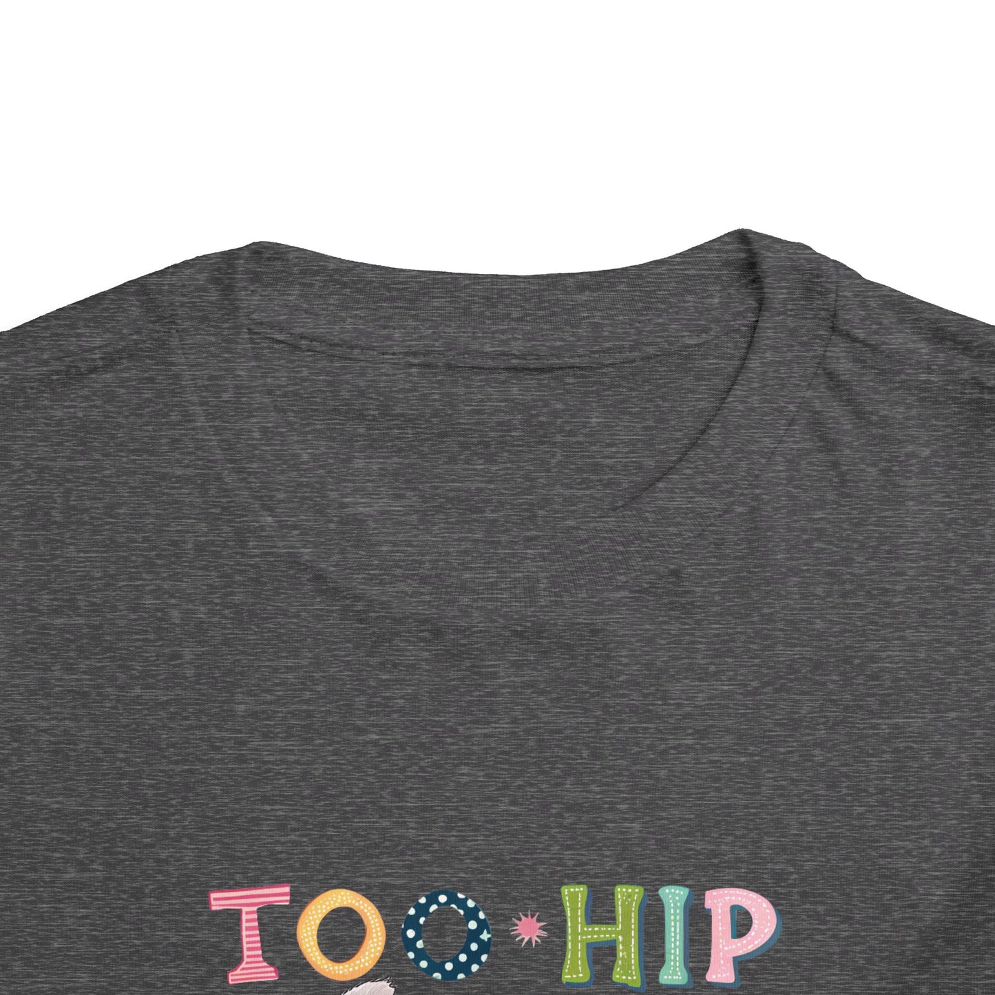 Toddler Tee — "Too Hip to Hop" Easter Bunny & Eggs Graphic