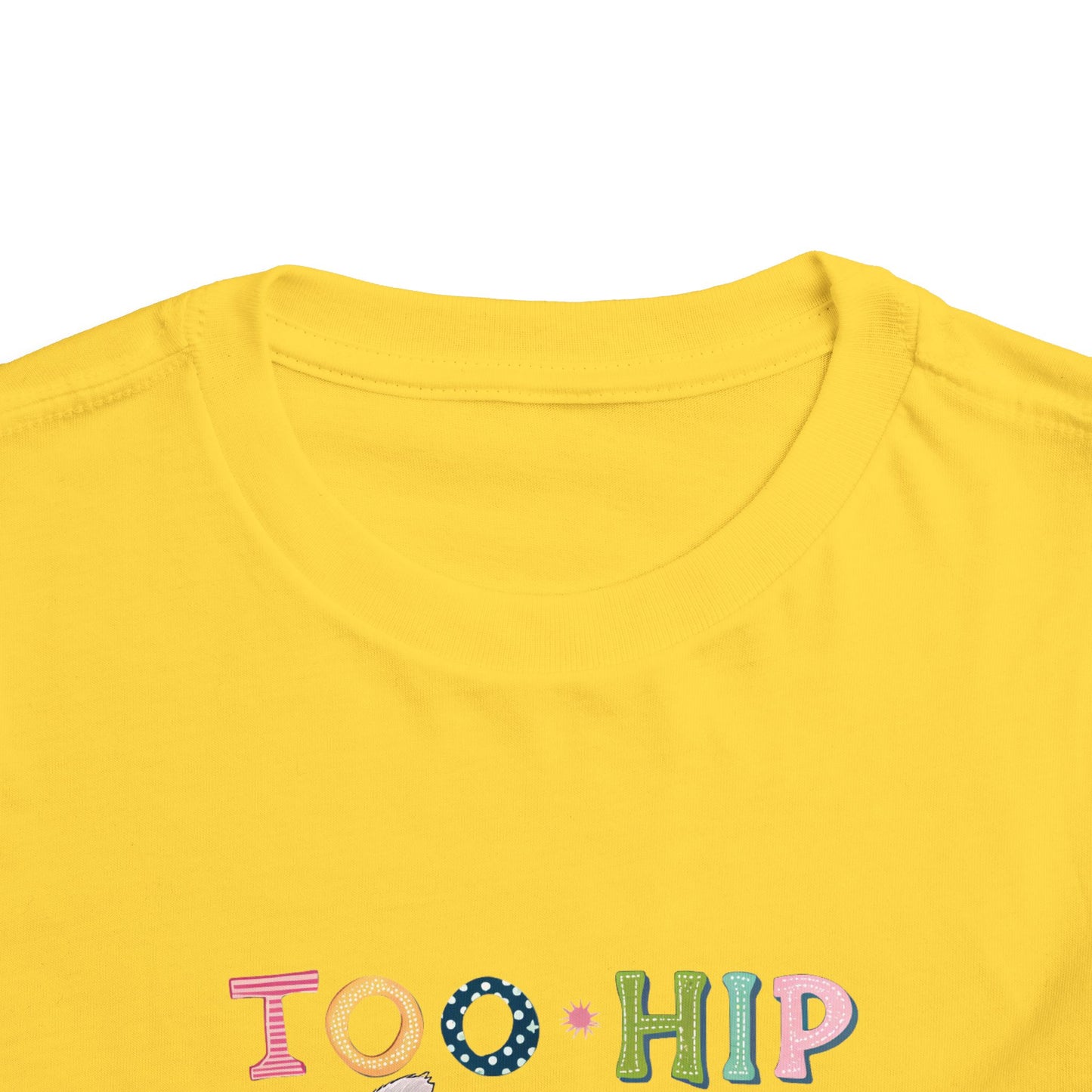 Toddler Tee — "Too Hip to Hop" Easter Bunny & Eggs Graphic