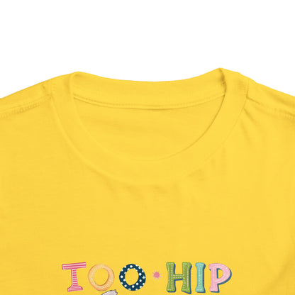 Toddler Tee — "Too Hip to Hop" Easter Bunny & Eggs Graphic