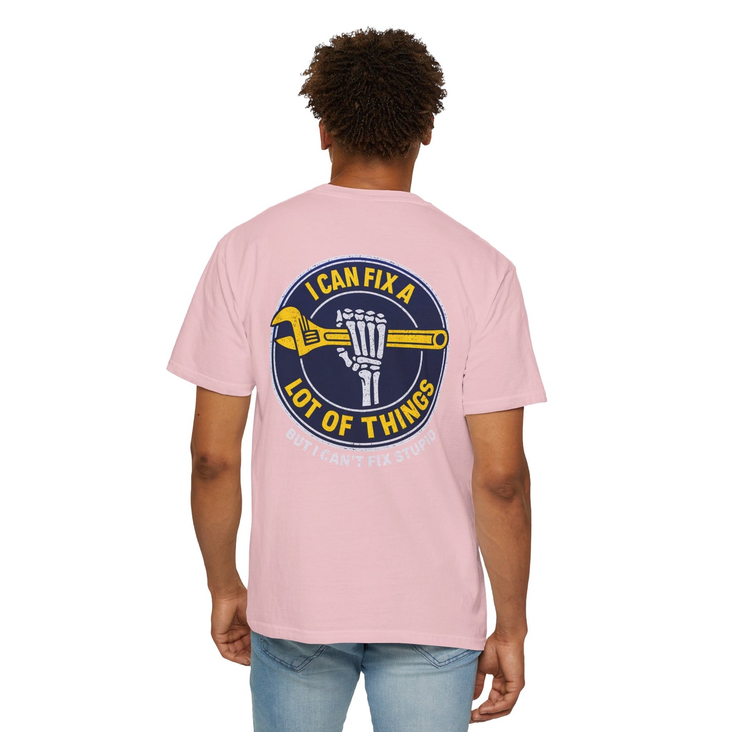 Mechanic T-Shirt — "I Can Fix a Lot of Things (But I Can't Fix Stupid)" Graphic Tee