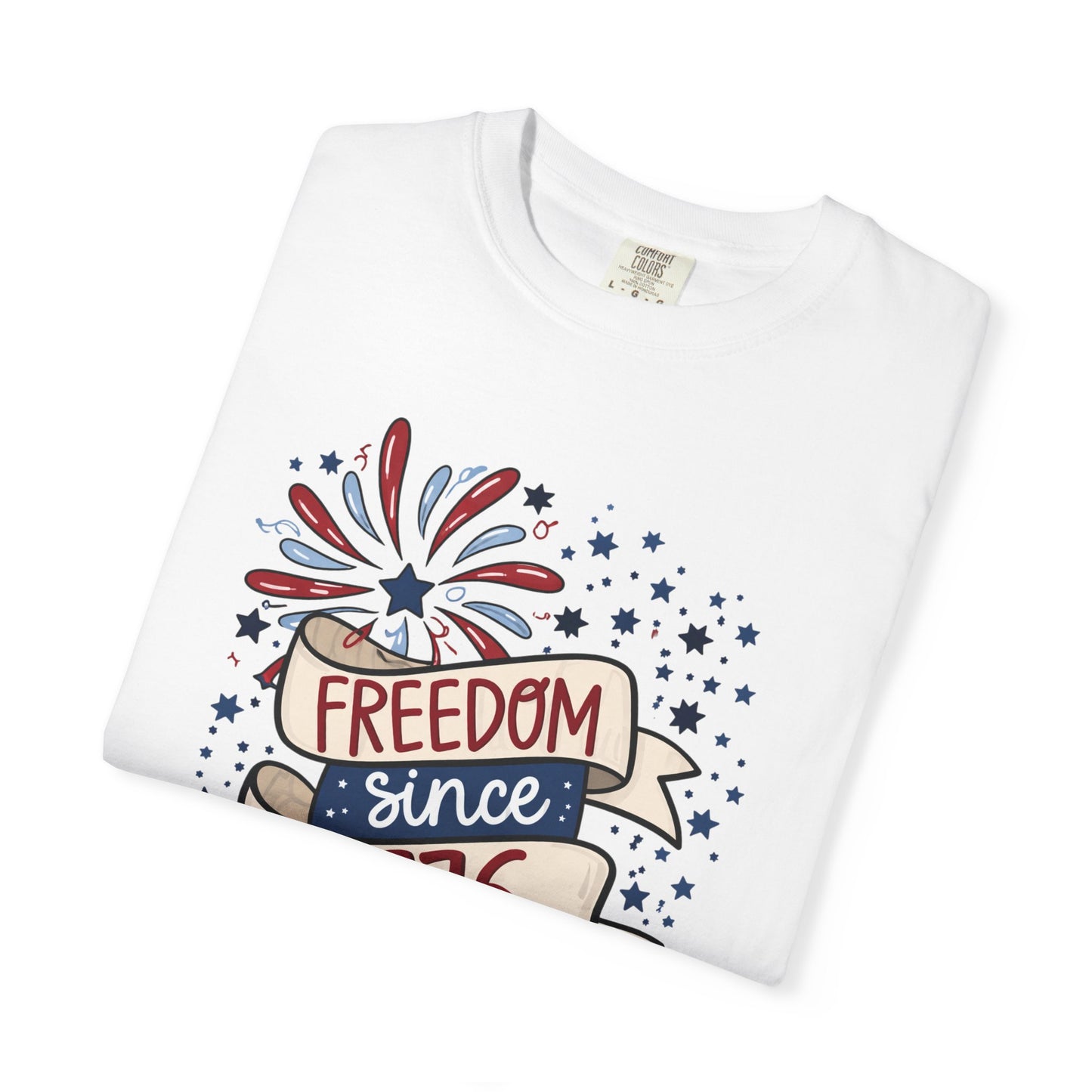 Freedom Since 1776 T-Shirt — Patriotic Fourth of July Tee