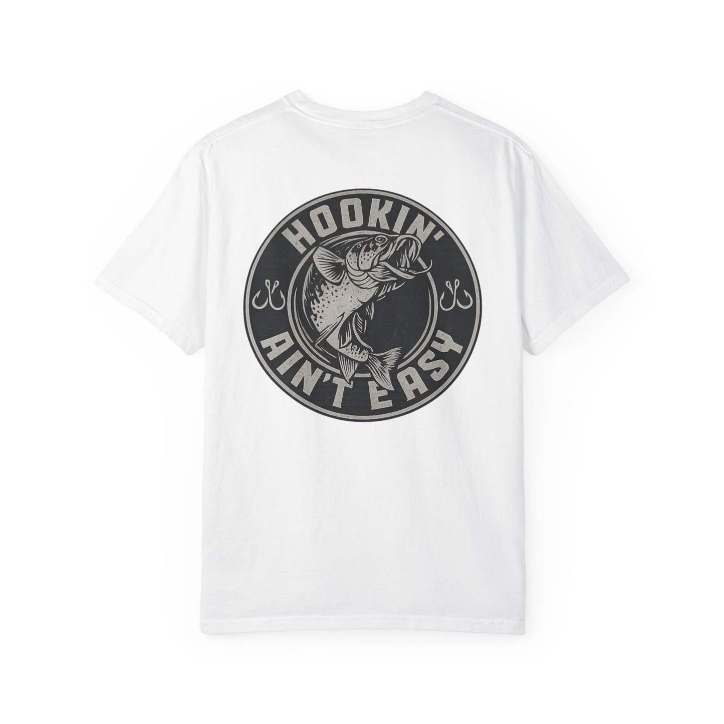 Hooking Ain't Easy Front and Back Style T-shirt