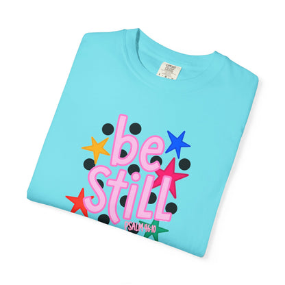 Be Still T-Shirt — Colorful Retro Stars Graphic Tee