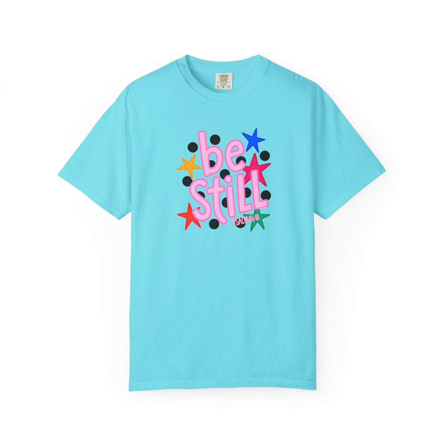 Be Still T-Shirt — Colorful Retro Stars Graphic Tee