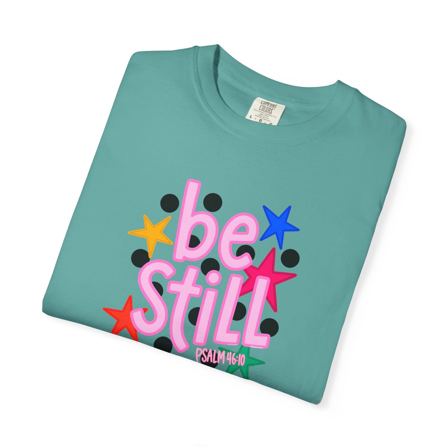 Be Still T-Shirt — Colorful Retro Stars Graphic Tee