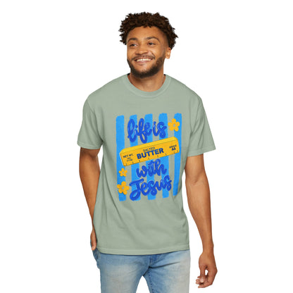 Life Is Butter With Jesus T‑Shirt