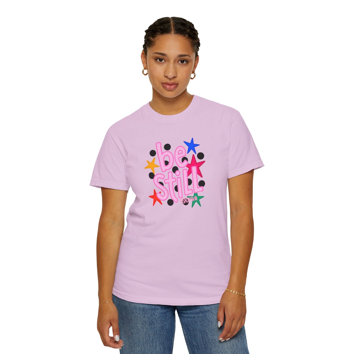 Be Still T-Shirt — Colorful Retro Stars Graphic Tee