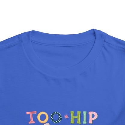 Toddler Tee — "Too Hip to Hop" Easter Bunny & Eggs Graphic
