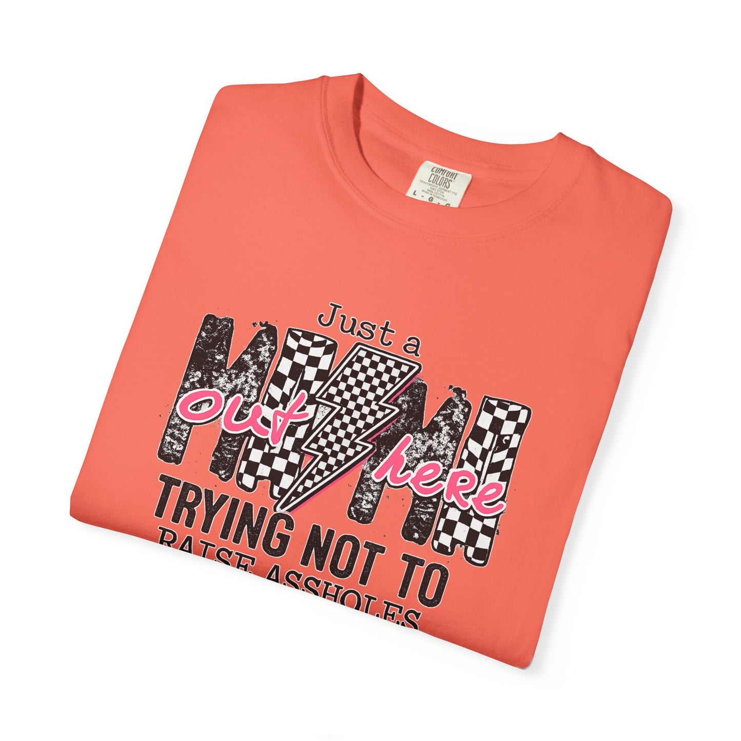 Mom Trying Not To Raise Assholes T-Shirt