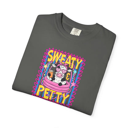 T-Shirt — "Sweaty Petty"