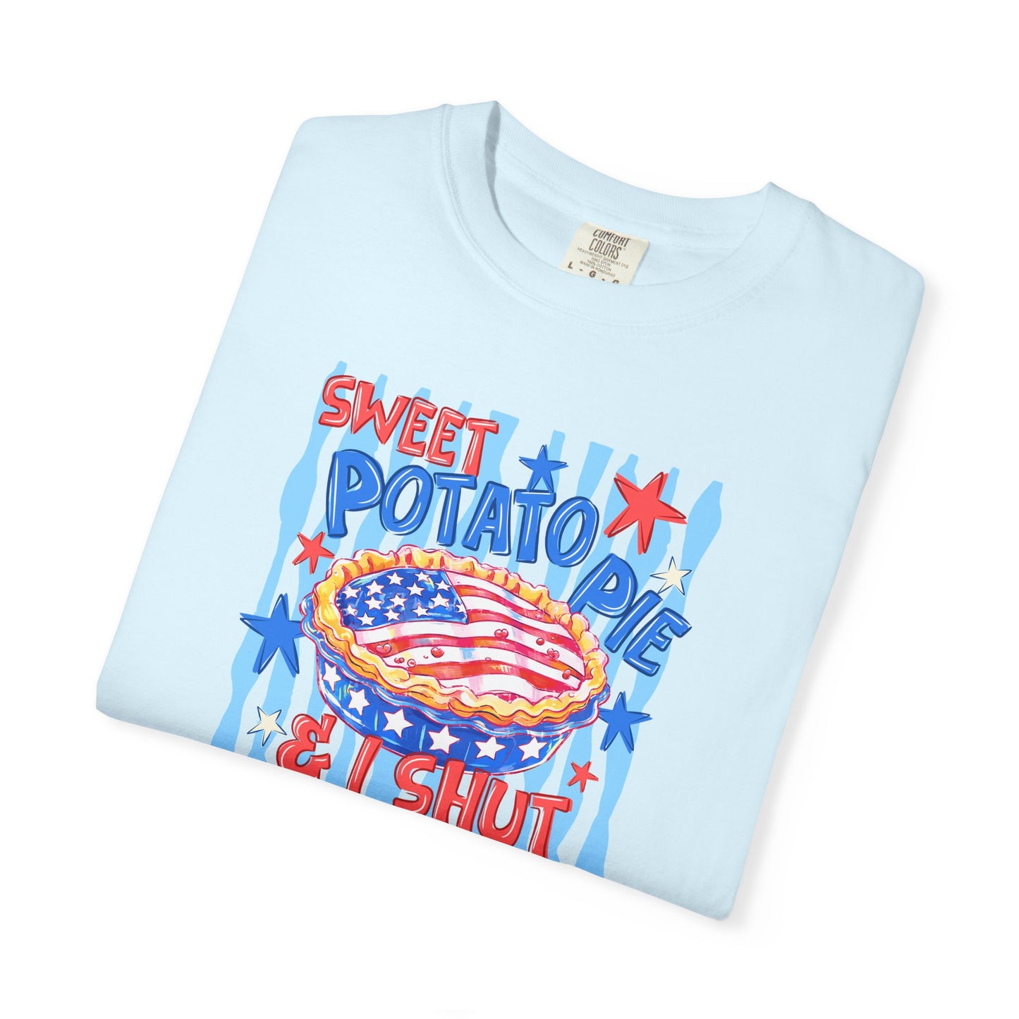 "Sweet Potato Pie & I Shut My Mouth” Comfort color