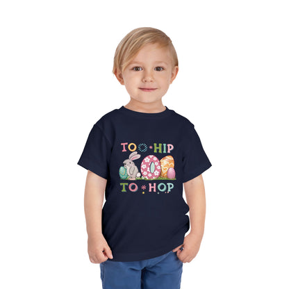 Toddler Tee — "Too Hip to Hop" Easter Bunny & Eggs Graphic