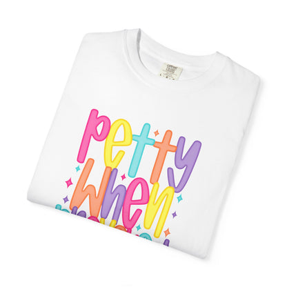 Pretty When Provoked Colorful Graphic T-Shirt