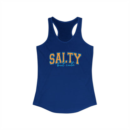 Salty but cute Racerback Tank