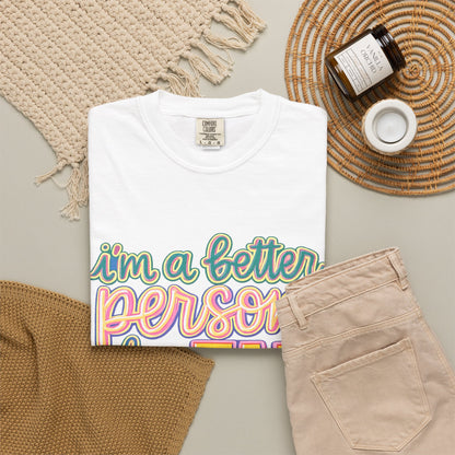 I'm a Better Person When I'm Tan T-Shirt