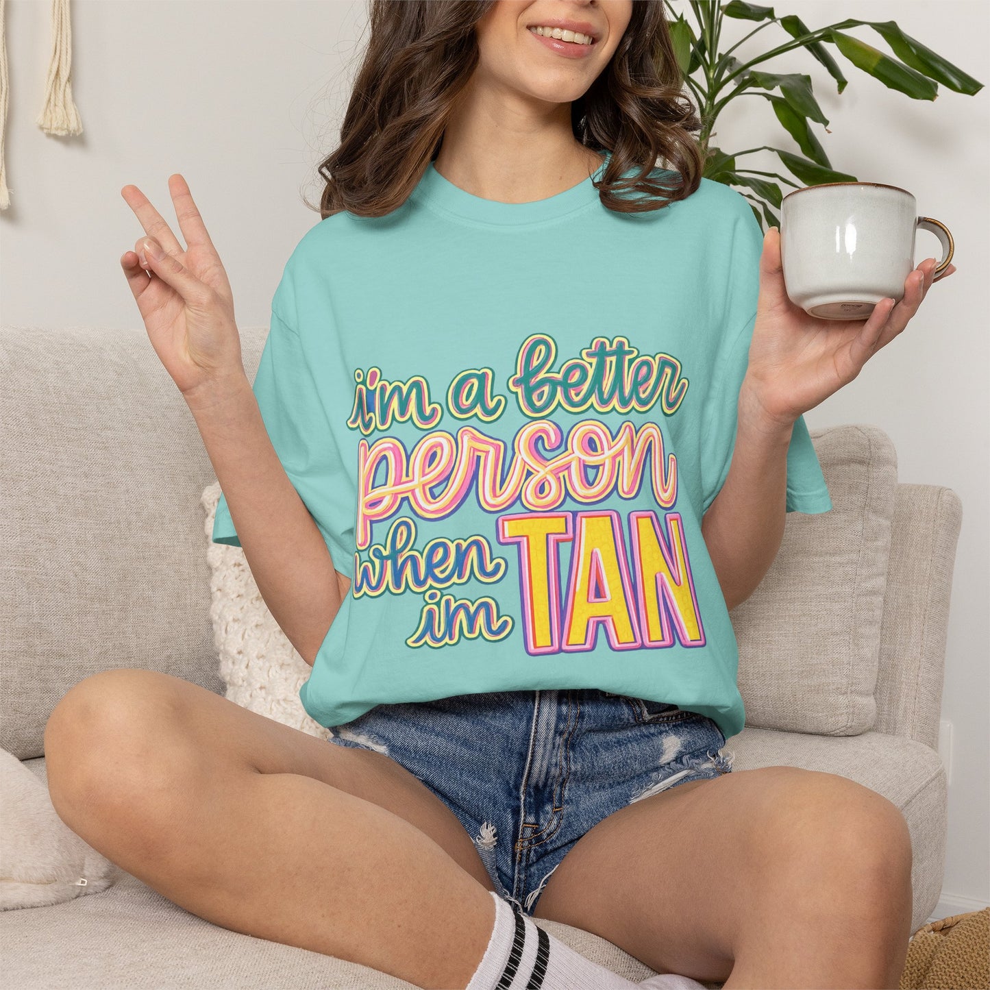 I'm a Better Person When I'm Tan T-Shirt