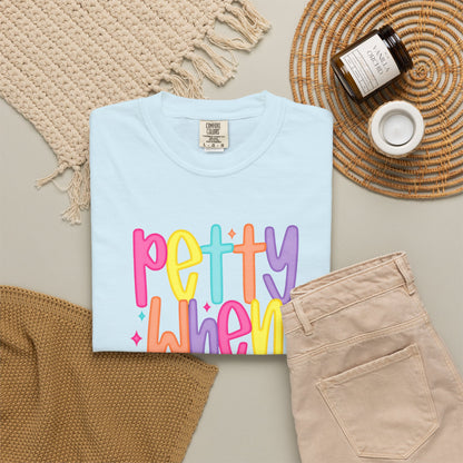 Pretty When Provoked Colorful Graphic T-Shirt