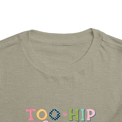 Toddler Tee — "Too Hip to Hop" Easter Bunny & Eggs Graphic