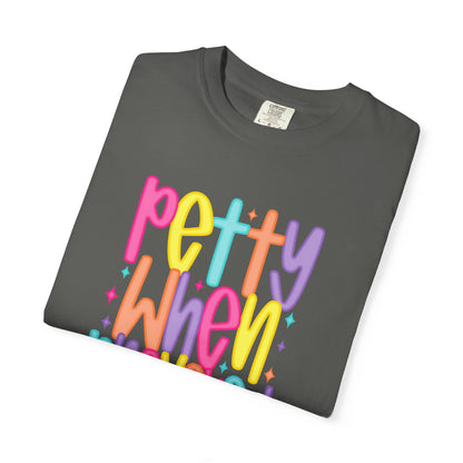 Pretty When Provoked Colorful Graphic T-Shirt