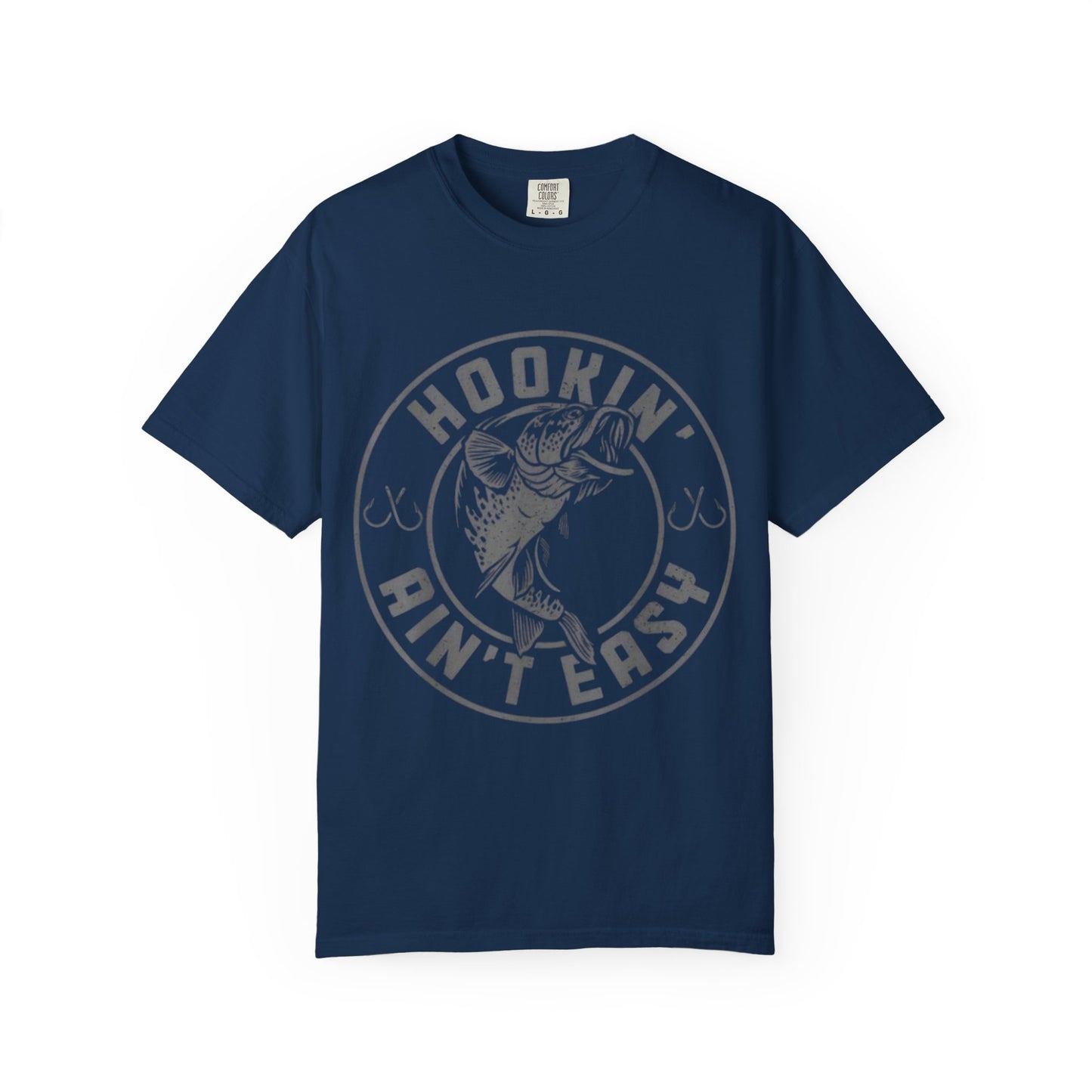Hookin Aint Easy Style 1T-shirt