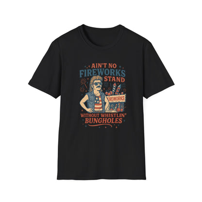 “Ain't No Fireworks Stand Without Whistlin' Bungholes" Graphic Tee