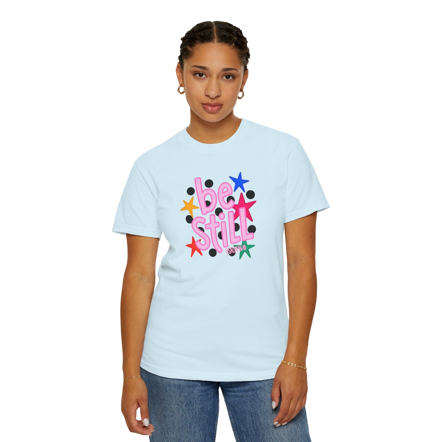 Be Still T-Shirt — Colorful Retro Stars Graphic Tee