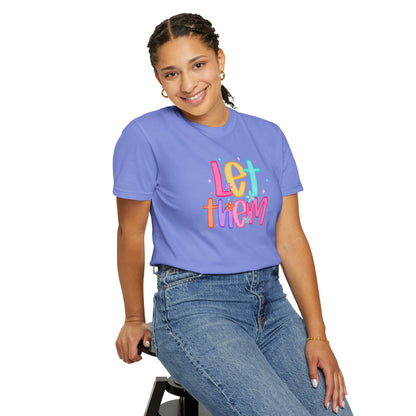 Let Them T-Shirt — Colorful Positive Kids & Pride Tee
