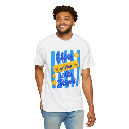 Life Is Butter With Jesus T‑Shirt