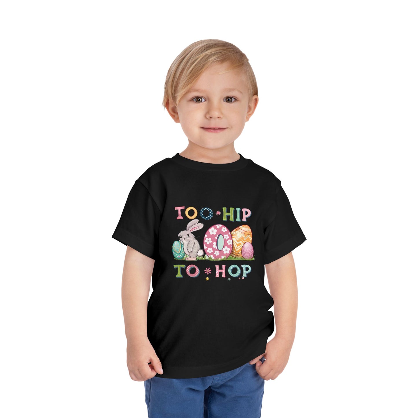 Toddler Tee — "Too Hip to Hop" Easter Bunny & Eggs Graphic