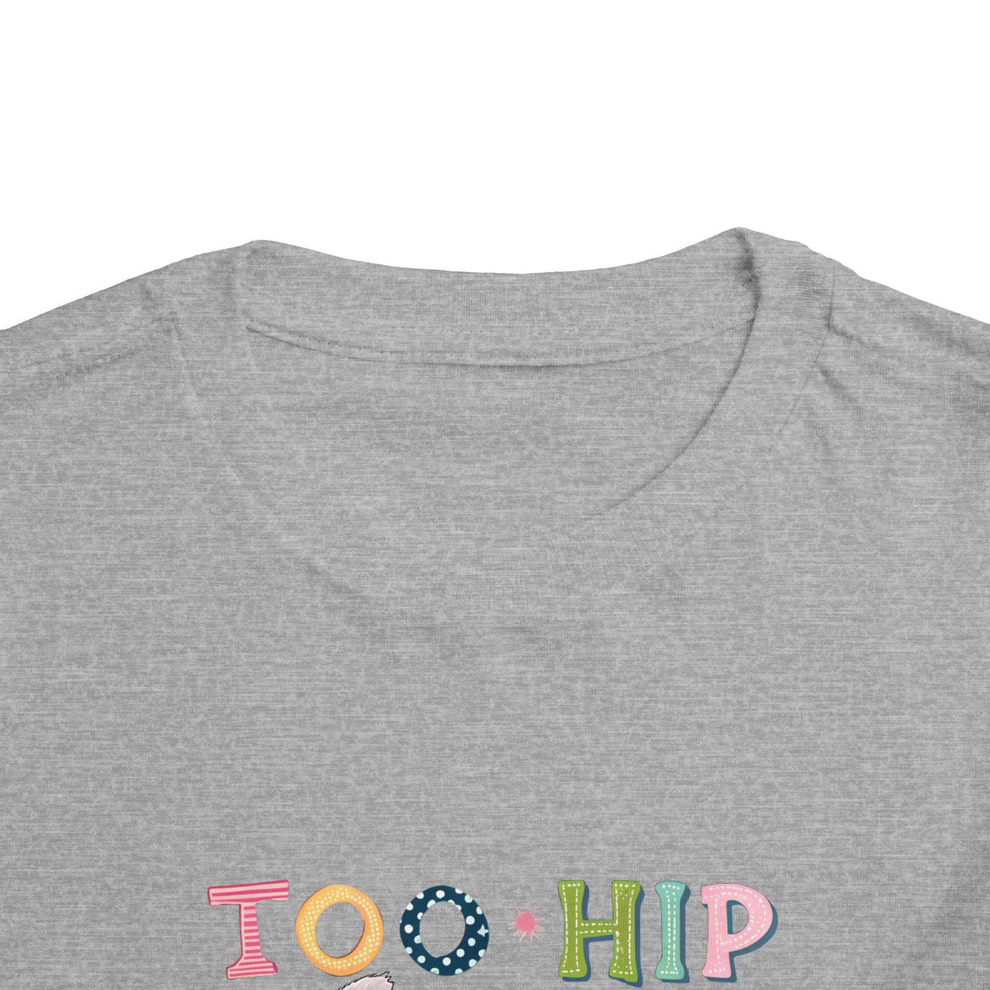 Toddler Tee — "Too Hip to Hop" Easter Bunny & Eggs Graphic