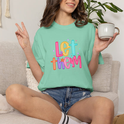 Let Them T-Shirt — Colorful Positive Kids & Pride Tee