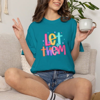 Let Them T-Shirt — Colorful Positive Kids & Pride Tee