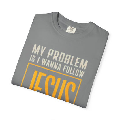 My Problem T-shirt