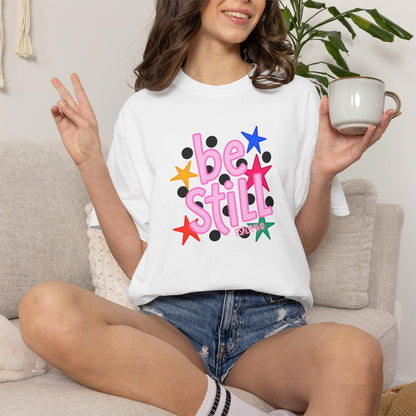 Be Still T-Shirt — Colorful Retro Stars Graphic Tee