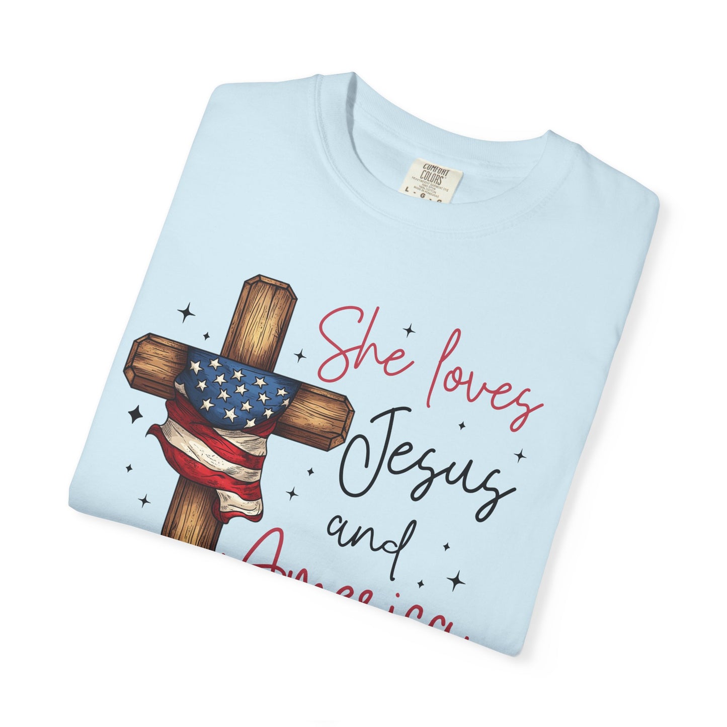 T-Shirt — "She Loves Jesus and America Too" Cross & Flag Faith Patriotic Tee