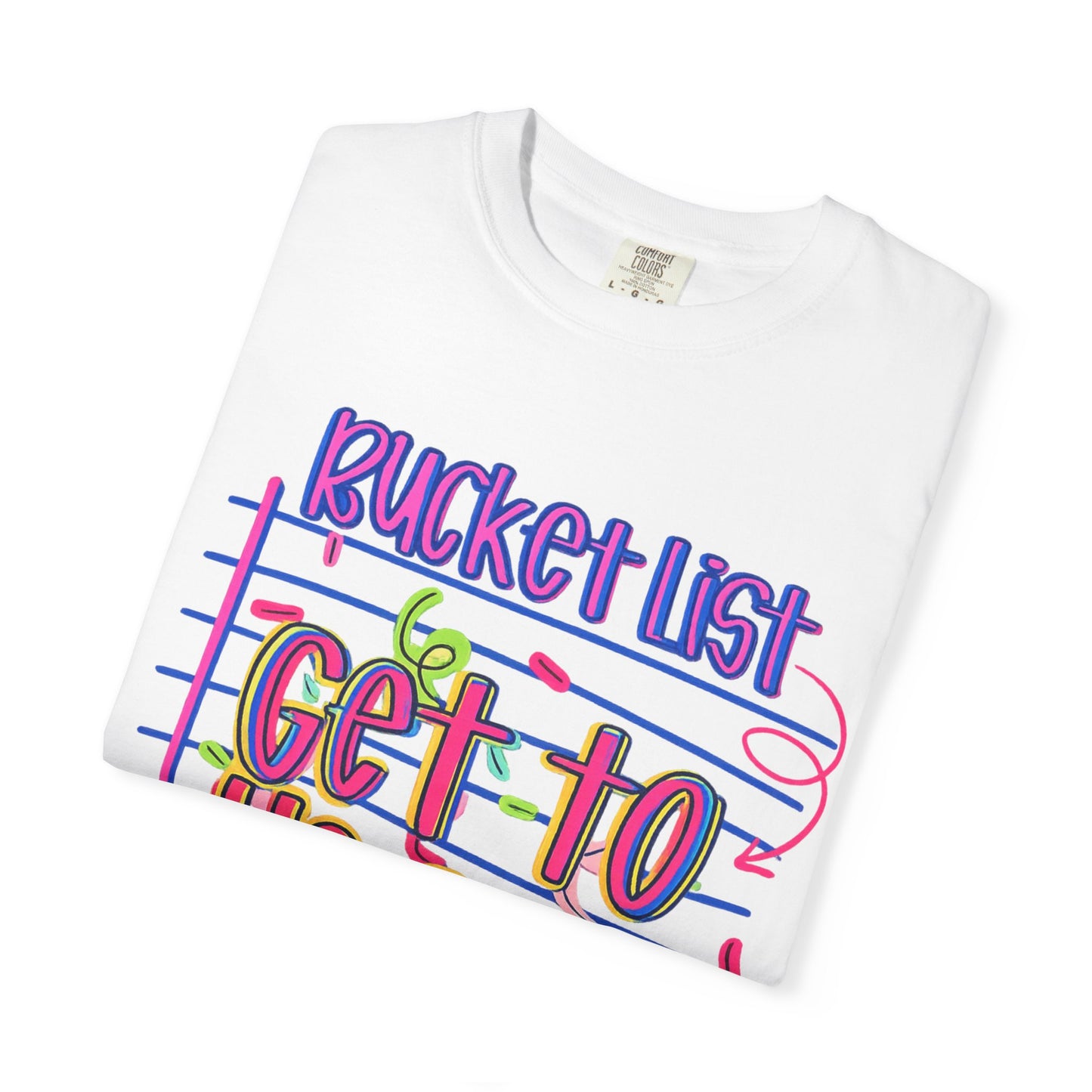 Get to Heaven T-Shirt — "Bucket List" Colorful Notebook Graphic