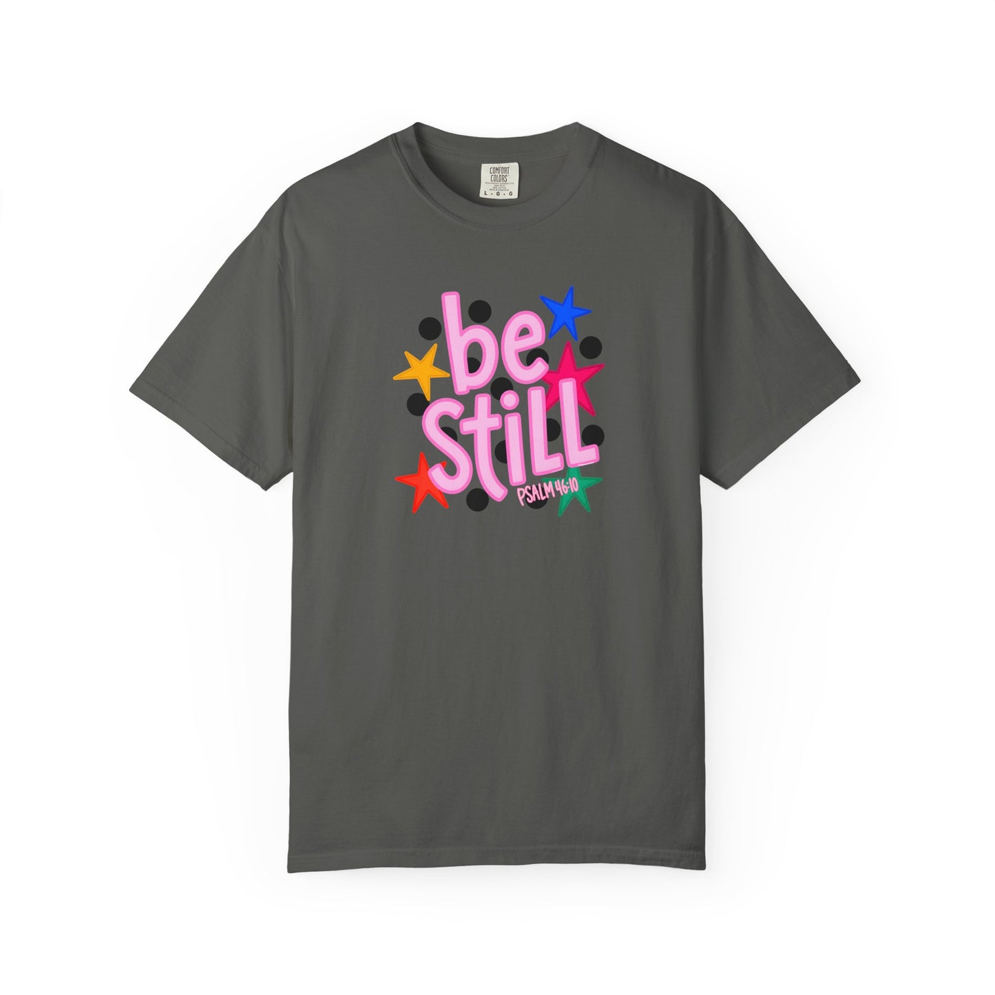 Be Still T-Shirt — Colorful Retro Stars Graphic Tee