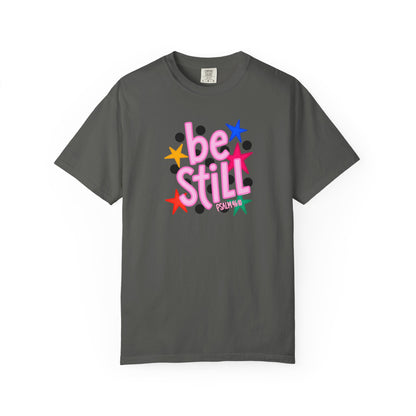 Be Still T-Shirt — Colorful Retro Stars Graphic Tee
