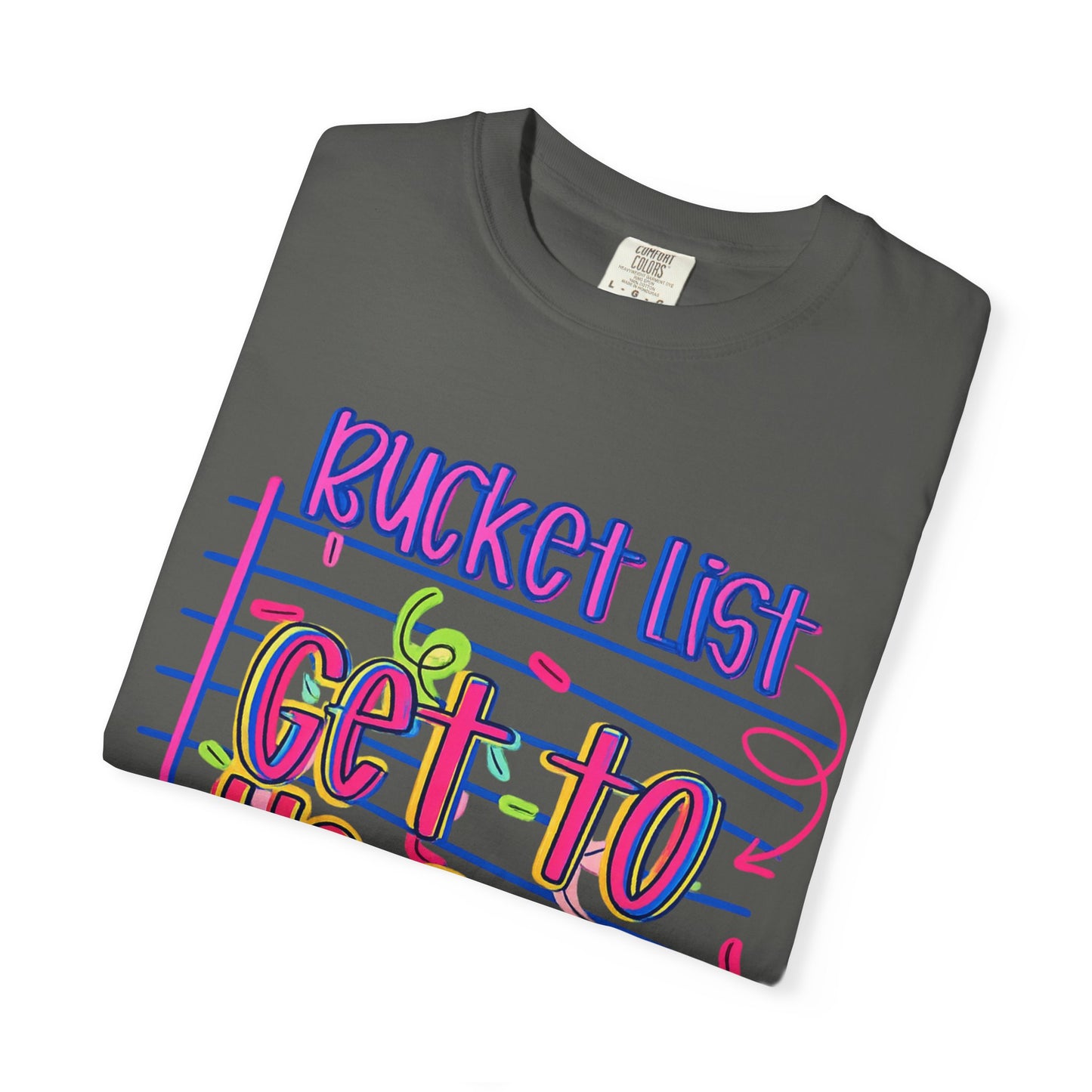 Get to Heaven T-Shirt — "Bucket List" Colorful Notebook Graphic