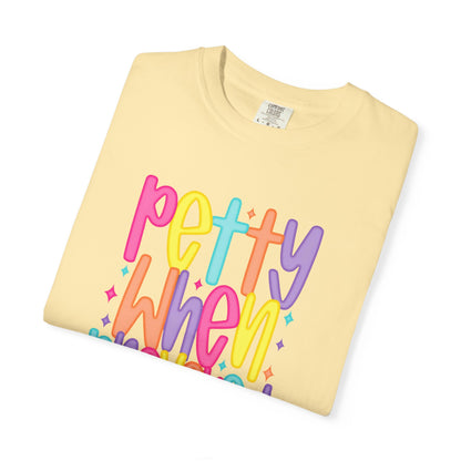 Pretty When Provoked Colorful Graphic T-Shirt