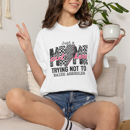 Mom Trying Not To Raise Assholes T-Shirt