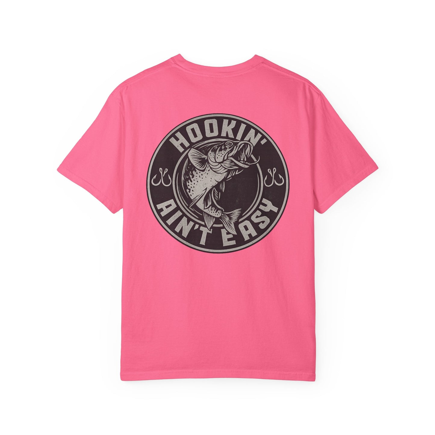 Hooking Ain't Easy Front and Back Style T-shirt