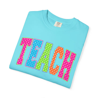 Teach Colorful Polka Dot T-Shirt — Cute Teacher Appreciation Tee