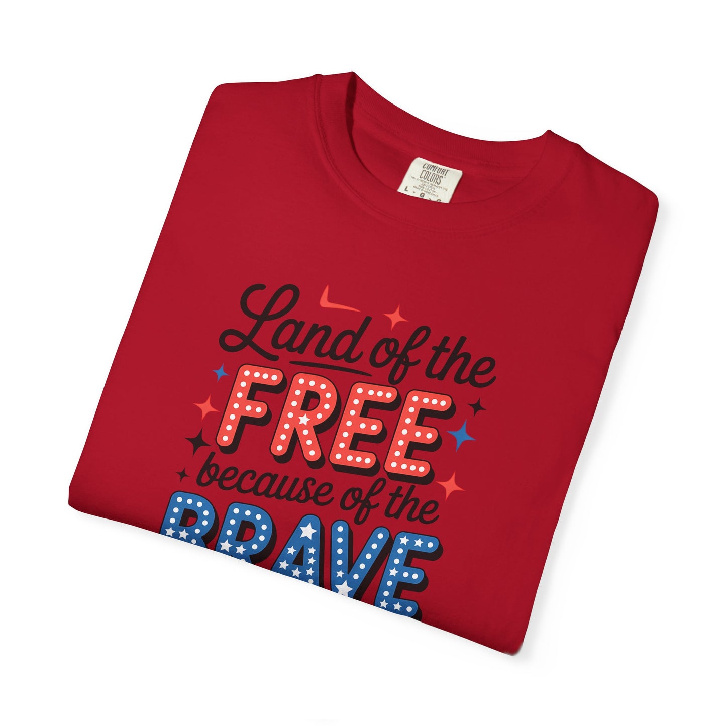 Patriotic T-Shirt - "Land of the Free Because of the Brave" USA Independence Day Tee