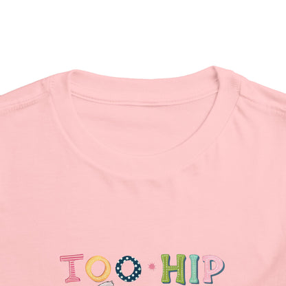 Toddler Tee — "Too Hip to Hop" Easter Bunny & Eggs Graphic