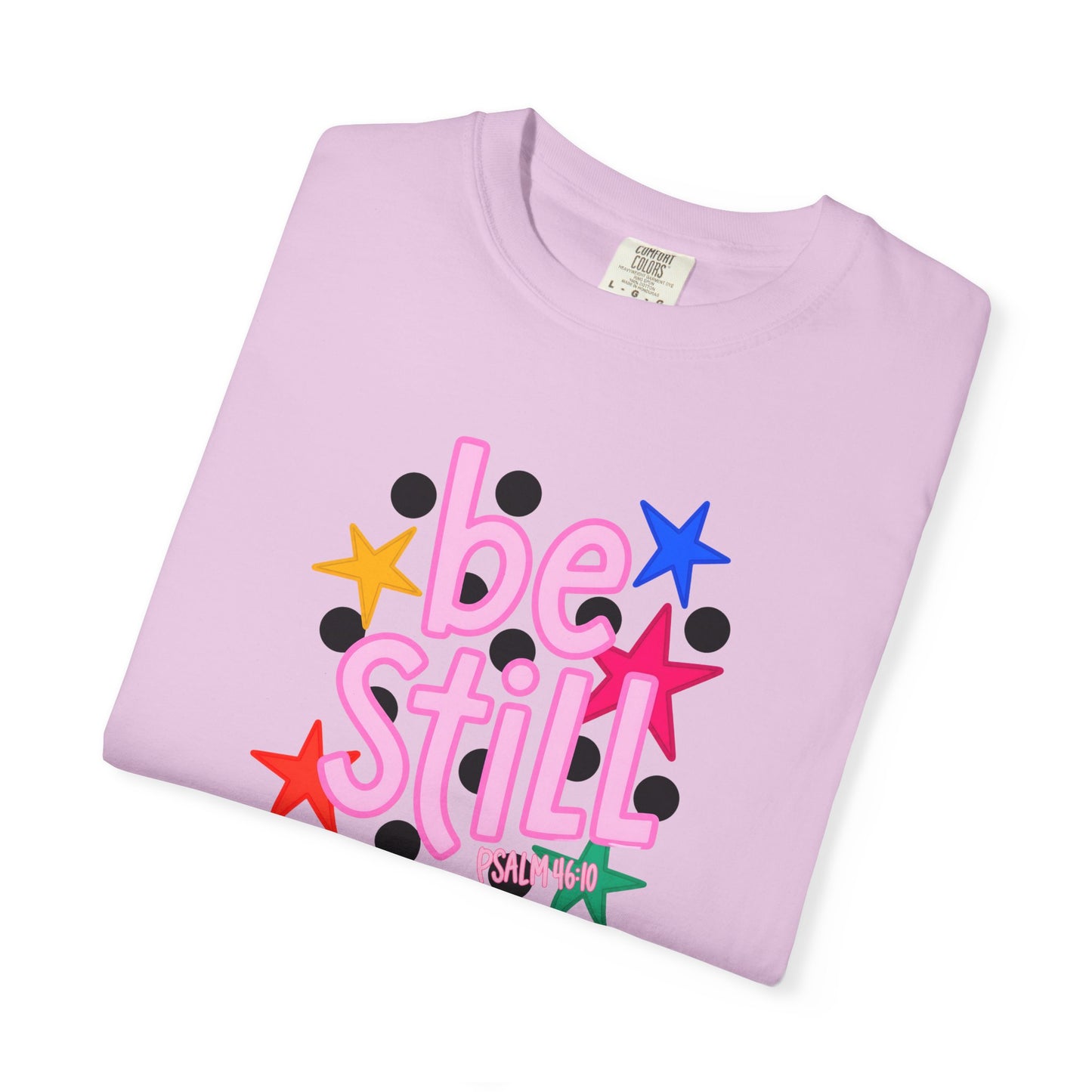 Be Still T-Shirt — Colorful Retro Stars Graphic Tee